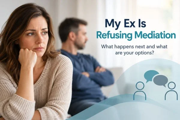My Ex Is Refusing Mediation Corby